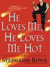 He Loves Me, He Loves Me Hot@